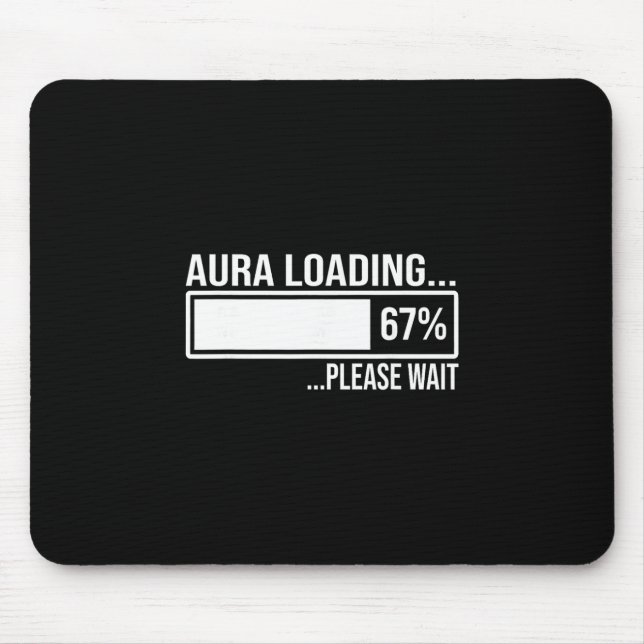 Mousepad Aura Loading 67 Funny Six Seven Gen Alpha Meme  (Frente)