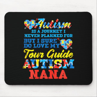 Mousepad Autism Journey Never Planned Tour Guide Nana Grand
