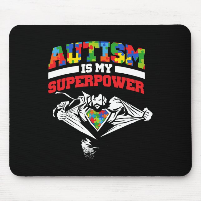 Mousepad Autismo É O Meu Superpoder Autista De Apoio Aos Au (Frente)