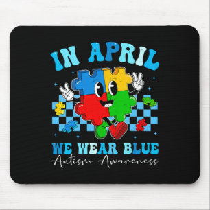 Mousepad Autista Em Abril Nós Vestimos Blue Autism Awarness