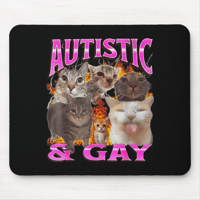 Mousepad Autistic And Gay Funny Cat Meme Bootleg Graphic  (Frente)