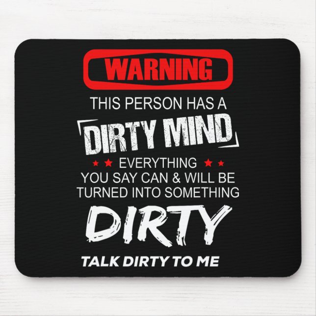 Mousepad Aviso A Esta Pessoa Tem Uma Mente Suja Tudo Que Vo (Frente)