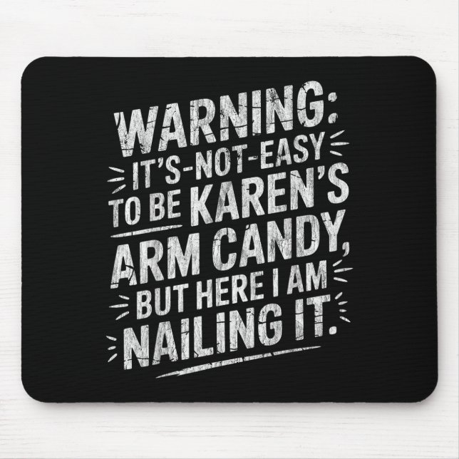 Mousepad Aviso Não É Fácil Ser o Enfeite da Karen (Frente)