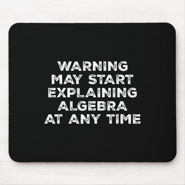 Mousepad Aviso Pode Começar a Explicar Álgebra Piada Matemá (Frente)