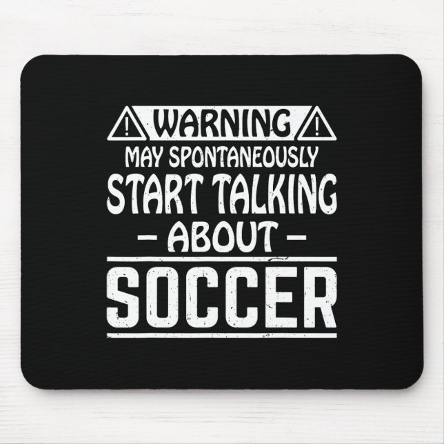 Mousepad Aviso Pode Começar a Falar Sobre Futebol Espontane (Frente)