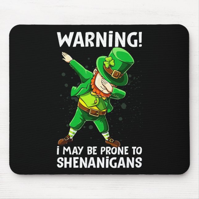 Mousepad Aviso Que Posso Estar Propenso A Shenanigan Happy  (Frente)