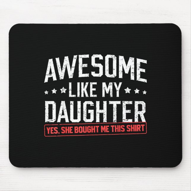 Mousepad Awesome Like My Daughter Funny Dad Daddy Papa Mom  (Frente)
