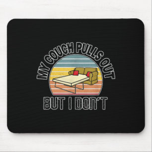 Mousepad Bacharel Engraçado Minha Sofá Puxa Para Fora Mas E