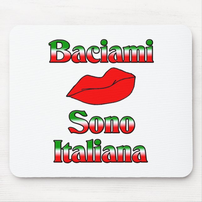 Mousepad Baciami Sono Italiana (me beije que eu sou (Frente)