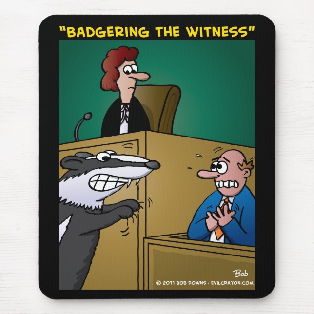 Mousepad "Badgering a testemunha " (Frente)