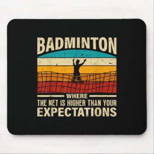 Mousepad Badminton - A Rede É Mais Alta Do Que Suas Expecta