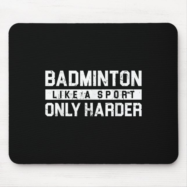Mousepad Badminton Como Um Esporte Só Mais Difícil Foi Dese (Frente)