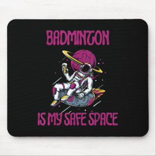 Mousepad Badminton É O Meu Espaço Seguro, Astronauta Encerr