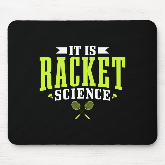 Mousepad Badminton É Uma Ciência De Racket Mulheres Engraça (Frente)