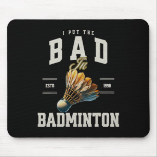 Mousepad Badminton, Eu Coloquei O Mau No Carro De Badminton