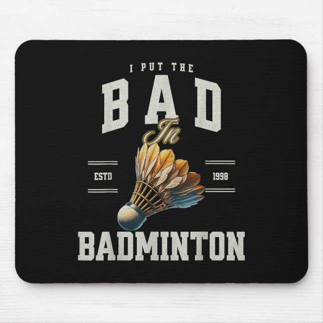 Mousepad Badminton, Eu Coloquei O Mau No Carro De Badminton (Frente)