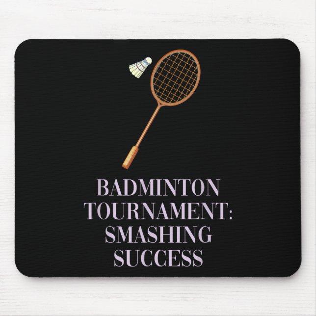 Mousepad Badminton Tournament_ Smashing Success Academic Sc (Frente)