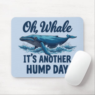 Mousepad Baleia Engraçada, "Oh Baleia", Design Hump Day