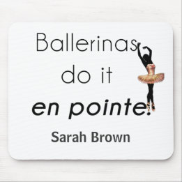 Mousepad Ballerinas!