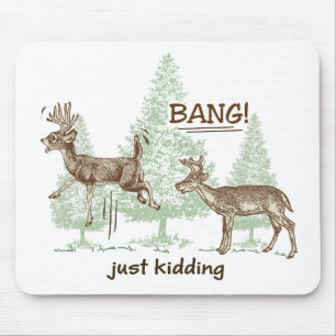 Mousepad Bang! Só estou brincando! Caçando Humor