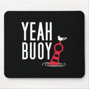Mousepad Barco Engraçado Pun Sim Buoy Harbor Cruise Tee