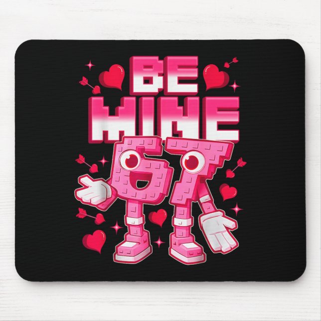 Mousepad Be Mine 67 Six Seven 6 7 Italian Brainrot Valentin (Frente)