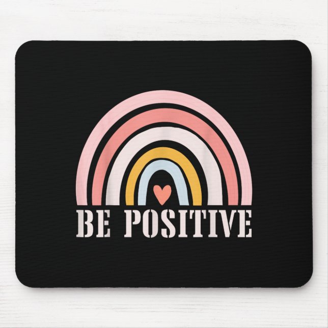 Mousepad Be Positive Motivational Quotes Positive Saying  (Frente)