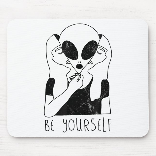 Mousepad Be Yourself - Funny Alien Motivational S  (Frente)