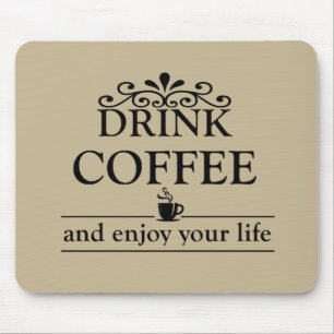 Mousepad beba café e aproveite sua vida