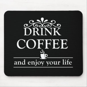 Mousepad beba café e aproveite sua vida