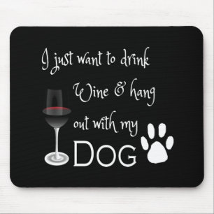 Mousepad Beba vinho e saia com meu sapato de cachorro