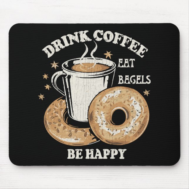 Mousepad Beber Café Comer Bagels Ser Feliz (Frente)