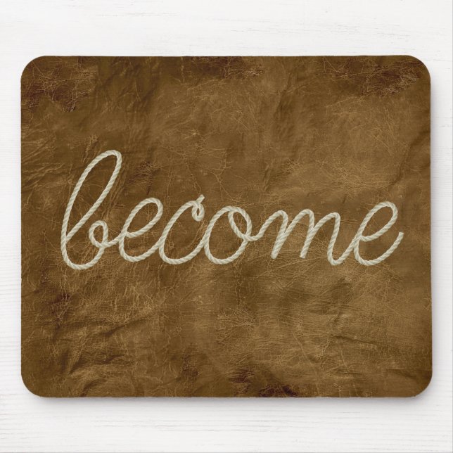 Mousepad BECOME Rope Text on Brown Leather (Frente)