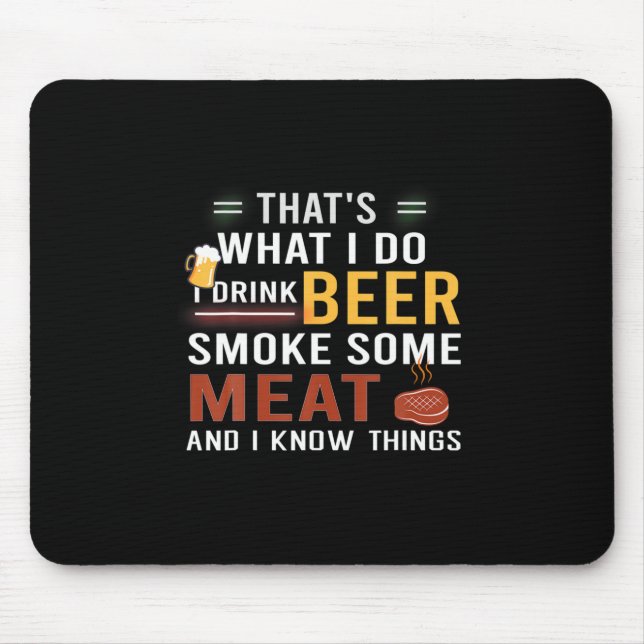 Mousepad Beer Beer Beer Eu Bebo Cerveja Fumar Um Pouco De C (Frente)