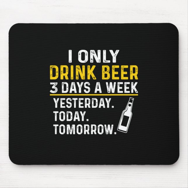 Mousepad Beer Drinker Eu Só Bebo Cerveja Aniversário (Frente)