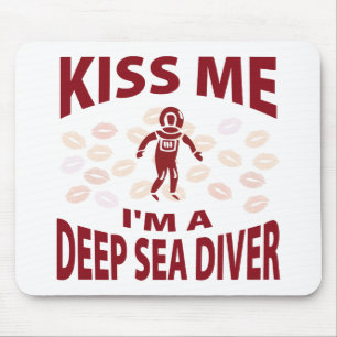 Mousepad Beije-me que eu sou um mergulhador do mar profundo