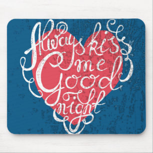 Mousepad Beije-me sempre Goodnight