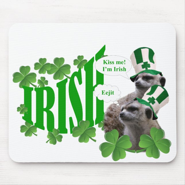 Mousepad Beije-me, sou um design irlandês de meerkat (Frente)