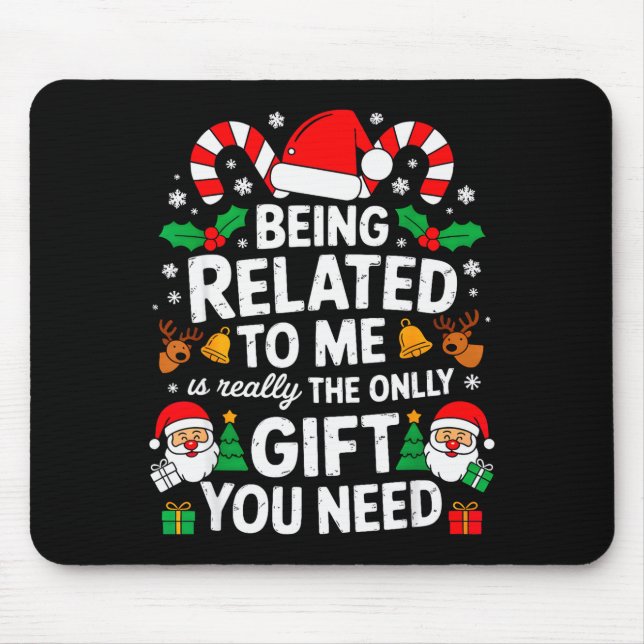 Mousepad Being Related To Me Funny Christmas Family Xmas Pa (Frente)