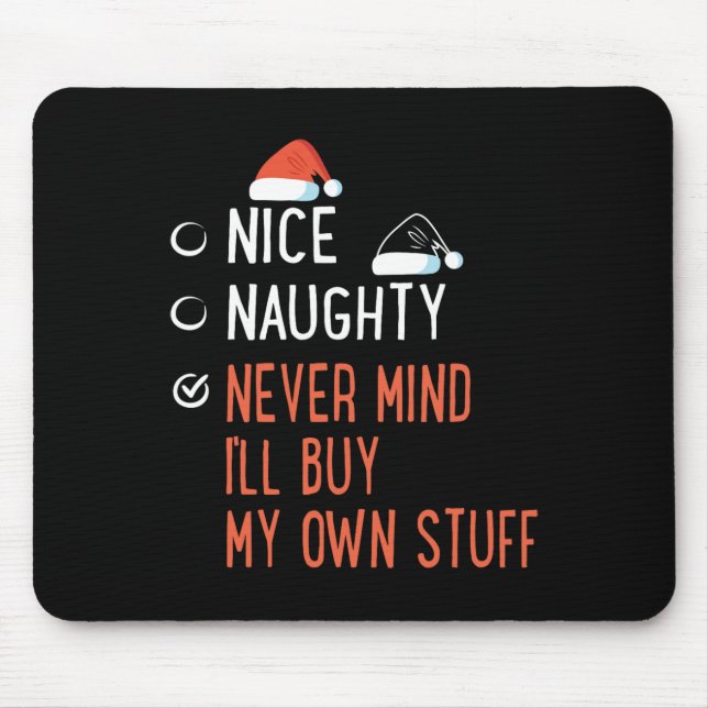Mousepad Bela travessura Não Importa Comprar Meu Próprio Pa (Frente)
