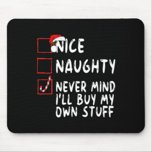 Mousepad Bela travessura, não importa, vou Comprar minhas p