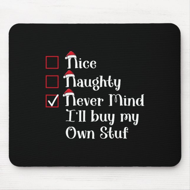 Mousepad Bela travessura, vou Comprar o meu próprio Stuf, b (Frente)