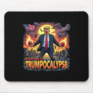 Mousepad Bem-vindo ao Trump-ocalypse Engraçado Donald Trump