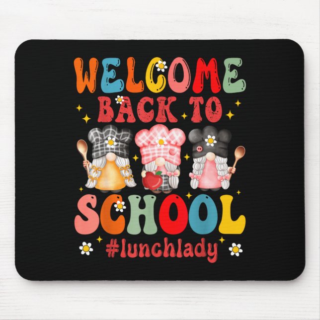 Mousepad Bem-vindo de Volta à Senhora do Almoço da Cantina  (Frente)