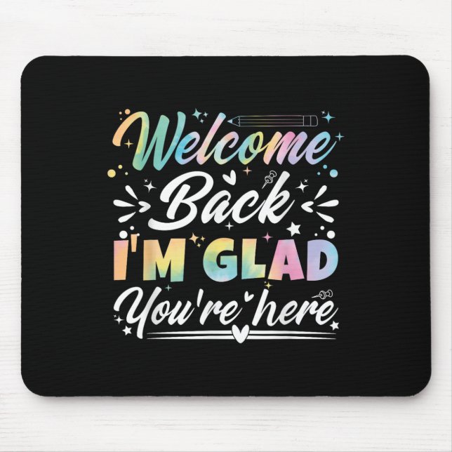 Mousepad Bem-vindo de volta, estou feliz que você esteja aq (Frente)