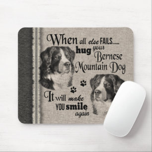 Mousepad Bernese Mountain cão quando tudo falha aspas