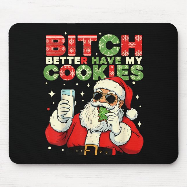 Mousepad Better Have My Cookies Santa Claus Christmas Funny (Frente)