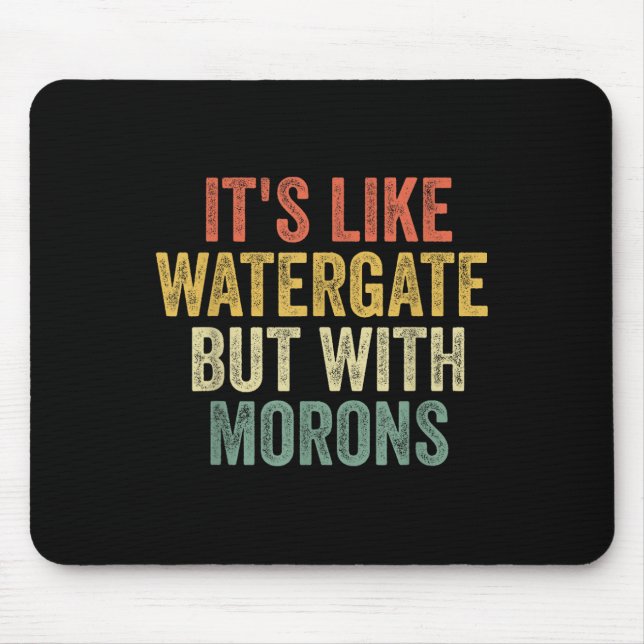 Mousepad Biden 2020 É Um Watergate Semelhante, Mas Com Um A (Frente)
