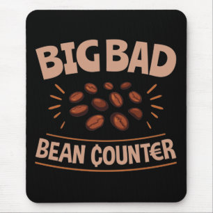 Mousepad Big Bad Bean Counter Funny Accounting CPA