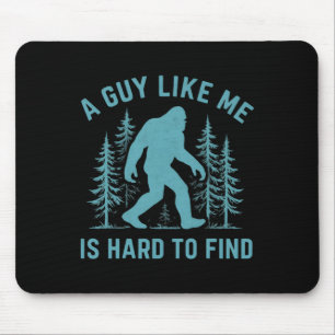 Mousepad Bigfoot Engraçado Um Cara Como Eu é Difícil de Enc